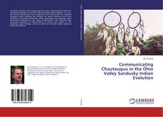 Portada del libro de Communicating Chautauqua in the Ohio Valley Sandusky Indian Evolution