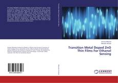 Buchcover von Transition Metal Doped ZnO Thin Films For Ethanol Sensing