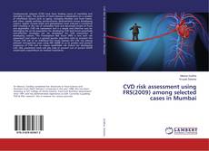 Copertina di CVD risk assessment using FRS(2009) among selected cases in Mumbai