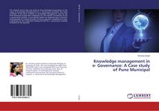 Buchcover von Knowledge management in e- Governance: A Case study of Pune Municipal