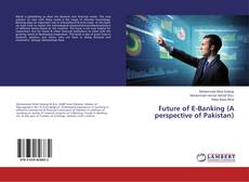 Bookcover of Future of E-Banking (A perspective of Pakistan)