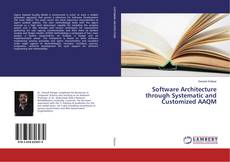 Bookcover of Software Architecture through Systematic and Customized AAQM