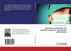 Buchcover von Survival companion for medical students, graduates and interns