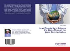 Legal Negotiations Between the States Through the Social Communication kitap kapağı