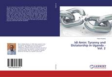 Bookcover of Idi Amin: Tyranny and Dictatorship in Uganda - Vol. 2