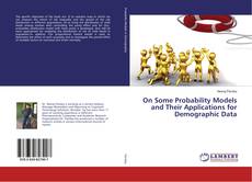 Couverture de On Some Probability Models and Their Applications for Demographic Data
