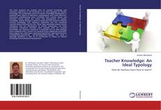 Bookcover of Teacher Knowledge: An Ideal Typology