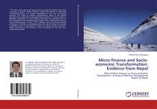 Micro-finance and Socio-economic Transformation: Evidence from Nepal kitap kapağı