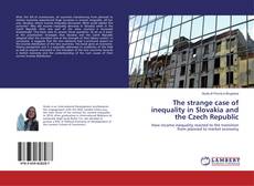 The strange case of inequality in Slovakia and the Czech Republic的封面