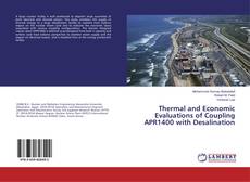 Buchcover von Thermal and Economic Evaluations of Coupling APR1400 with Desalination