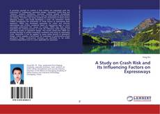 Buchcover von A Study on Crash Risk and Its Influencing Factors on Expressways