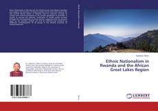 Capa do livro de Ethnic Nationalism in Rwanda and the African Great Lakes Region 