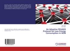 Buchcover von An Adaptive PEGASIS Protocol for Low Energy Consumption in WSN