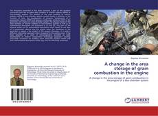 Bookcover of A change in the area storage of grain combustion in the engine