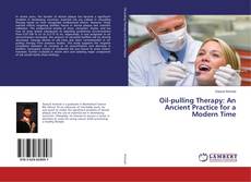 Bookcover of Oil-pulling Therapy: An Ancient Practice for a Modern Time