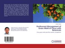 Обложка Postharvest Management of Green Mold of Citrus with Botanicals