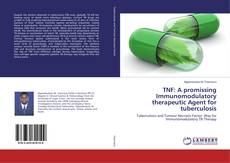 Couverture de TNF: A promissing Immunomodulatory therapeutic Agent for tuberculosis