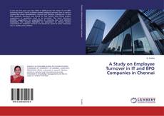 A Study on Employee Turnover in IT and BPO Companies in Chennai的封面
