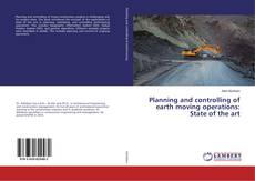 Planning and controlling of earth moving operations: State of the art kitap kapağı