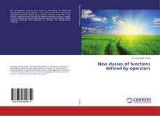 Couverture de New classes of functions defined by operators