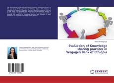 Buchcover von Evaluation of Knowledge sharing practices in Wegagen Bank of Ethiopia