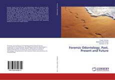 Portada del libro de Forensic Odontology, Past, Present and Future
