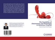 Buchcover von The Feasibility of Electrotaxis and Phototaxis in American Crayfish