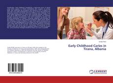 Copertina di Early Childhood Caries in Tirana, Albania