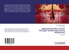 Portada del libro de Approaching Skin Cancer Through Textile Engineering Perspective