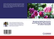 Buchcover von Breaking Bulb Dormancy and Flowering Physiology of Lilium hansonii