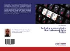 Buchcover von An Online Insurance Policy Registration and Claim System