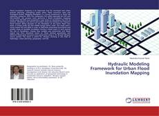 Buchcover von Hydraulic Modeling Framework for Urban Flood Inundation Mapping