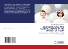 LINGUOCULTURAL AND GENDER ANALYSIS OF THE CONCEPT OF "LOVE" kitap kapağı