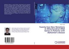 Twenty-two New Mutations in Mitochondrial tRNA Genes in Patients with Alzheimer's disease kitap kapağı