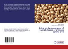 Buchcover von Integrated management of root rot disease of chickpea (Gram) crop