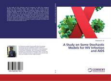 Buchcover von A Study on Some Stochastic Models for HIV Infection and AIDS
