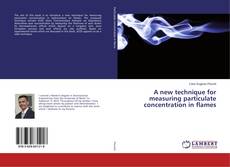 Buchcover von A new technique for measuring particulate concentration in flames