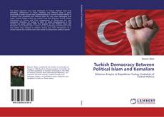 Bookcover of Turkish Democracy Between Political Islam and Kemalism