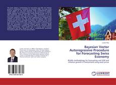 Buchcover von Bayesian Vector Autoregressive Procedure for Forecasting Swiss Economy