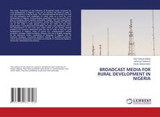 Обложка BROADCAST MEDIA FOR RURAL DEVELOPMENT IN NIGERIA