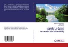 Copertina di Impact of Industrial Effluents on Abiotic Parameters and Biodiversity
