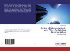 Bookcover of Design of Microstrip Band-pass Filters for Wireless Communication