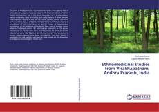 Buchcover von Ethnomedicinal studies from Visakhapatnam, Andhra Pradesh, India