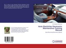 Bookcover of Auto Electricity/ Electronics Maintenance Training Manual