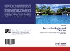 Couverture de Decayed Leadership and Violence: