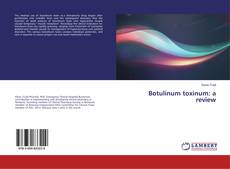 Bookcover of Botulinum toxinum: a review