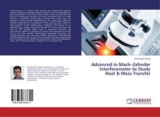 Bookcover of Advanced in Mach–Zehnder Interferometer to Study Heat & Mass Transfer