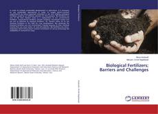 Bookcover of Biological Fertilizers; Barriers and Challenges
