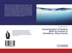 Buchcover von Contamination of Shallow Wells by Latrines in Kaindakwa, Siaya County