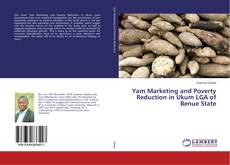 Buchcover von Yam Marketing and Poverty Reduction in Ukum LGA of Benue State